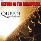 Queen - Return Of The Champions (Queen + Paul Rogers)
