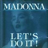 Madonna (Bootleg) - Let's do it! (Live)