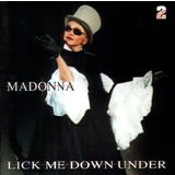 Madonna (Bootleg) - Lick Me Down Under (Live)