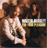 Walter Beasley - For Your Pleasure [1998]