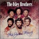 Isley Brothers - It's Your Thing