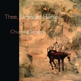Thee, Stranded Horse - Churning Strides