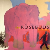 Rosebuds, The - Life Like