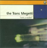 The Trans Megetti - Rent a Rocket