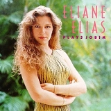 Eliane Elias - Eliane Elias Plays Jobim