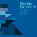 Electric President - Sleep well