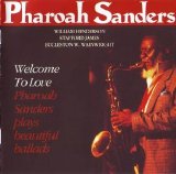 Pharoah Sanders - Welcome To Love