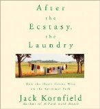 Jack Kornfield - After the Ecstasy, the Laundry