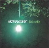 Fila Brazillia - Another Late Night - Another Late Night
