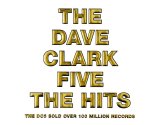 Clark, Dave Five - The Dave Clark Five: The Hits