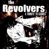 The Revolvers - A Tribute to Cliches