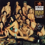 Toten Hosen - Reich & Sexy