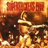 Supersuckers - Must'Ve Been Live