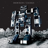 Smoke Blow - Colossus