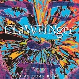 Clawfinger - Deaf Dumb Blind