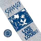 Sham 69 - LIVE AND LOUD !!