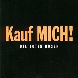 Toten Hosen - Kauf Mich!
