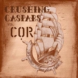 Crushing Caspars & Cor - Crushing Caspars & Cor - Baltic Sea for Life