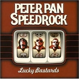 Peter Pan Speedrock - Lucky Bastards