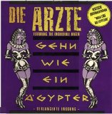 Ã„rzte - Gehn wie ein Ã„gypter