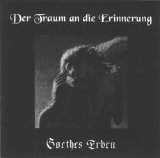 Goethes Erben - Der Traum an die Erinnerung