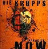 Die Krupps - Paradise Now