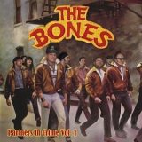 The Bones - Partners in Crime Vol.1