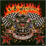 V8 Wankers - Blown Aktion Rock
