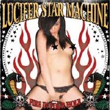 Lucifer Star Machine - Fire in your Hole