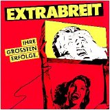 Extrabreit - Ihre GrÃ¶ssten Erfolge