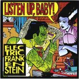 Electric Frankenstein & The Hooters - Listen Up, Baby! Electric Frankenstein - The Hookers