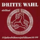 Dritte Wahl - Delikat - 11 Jahre Bühnenjubiläum 88-99