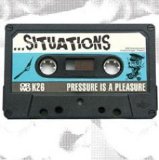 Situations - Pressure is a pleasure