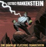 Electric Frankenstein - Dawn Of Electric Frankenstein