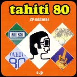 Tahiti 80 - 20 Minutes