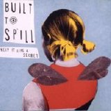 Built To Spill - Keep It Like A Secret