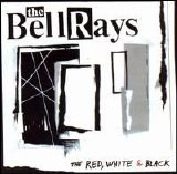 The BellRays - The Red, White and Black