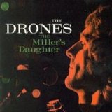 The Drones - The Miller's Daughter - The Miller's Daughter