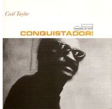 Cecil Taylor - Conquistador!