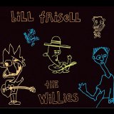 Bill Frisell - The Willies