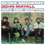 John Mayall - Blues Breakers with Eric Clapton
