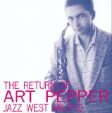 Art Pepper - The Return Of Art Pepper