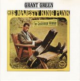 Grant Green - His Majesty King Funk