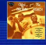 Clifford Brown & Max Roach - Clifford Brown and Max Roach