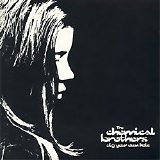 The Chemical Brothers - Dig Your Own Hole
