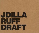 J Dilla - Ruff Draft