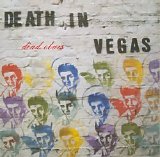 Death In Vegas - Dead Elvis