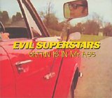 Evil Superstars - Satan Is In My Ass