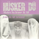 Hüsker Dü - Makes No Sense At All