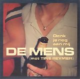 De Mens - Denk Je Nog Aan Mij